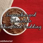 Supercharged Chocolate Chia Seed Pudding