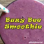 Buzy Bee Smoothie | BodyRebooted.com